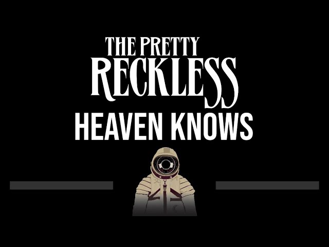 The Pretty Reckless • Heaven Knows (CC) (Upgraded Video) 🎤 [Karaoke] [Instrumental Lyrics]