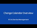 Change Calendar Overview - Jira Service Management Mp3 Song