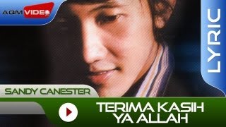 Sandy Canester - Terima Kasih Ya Allah |  Lyric Video