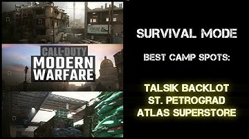 COD: MW: Survival Mode: Best Camp Spots for Talsik Backlot, St. Petrograd, and Atlas Superstore.