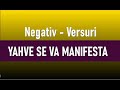 YAHVE SE VA MANIFESTA -  NEGATIV SI VERSURI