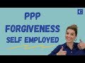 How to get your PPP Loan Forgiven – Self Employed