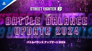 『ストリートファイター6』 バトルバランスアップデート2024 ハイライト映像
