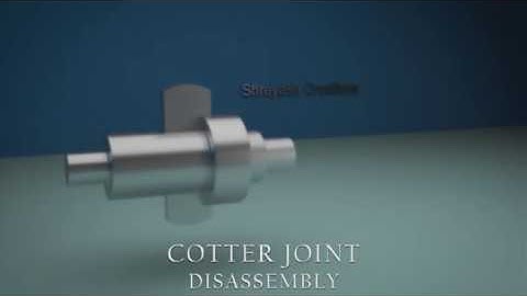 Cotter Joint Disassembly - By :- Shreyash Parmar
