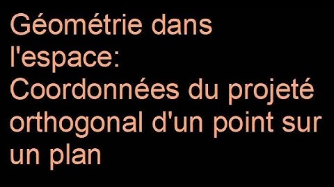 Coordonnées du projeté orthogonal d