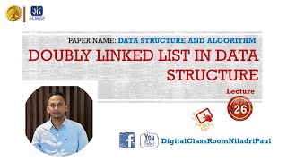 LECTURE 26: DOUBLY LINKED LIST | DATA STRUCTURE | COMPUTER SCIENCE |BTECH |MAKAUT