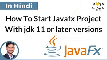 How To Start Javafx Project With JDK 11 or Later Version | in Hindi