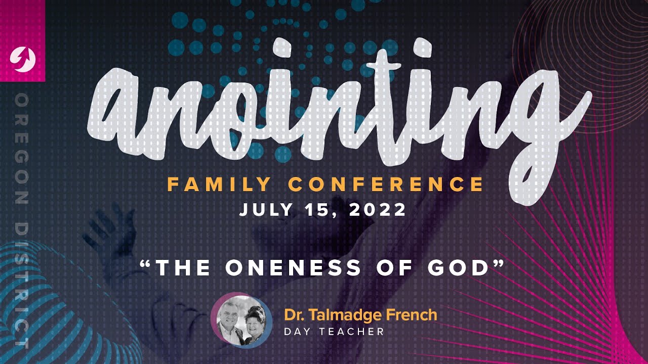 The Oneness of God Dr. Talmadge French YouTube