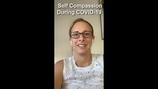 💌 Self-Compassion During COVID-19 💌