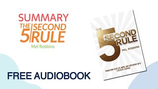 Summary of The 5-Second Rule by Mel Robbins | Free Audiobook