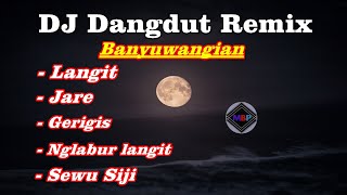 DJ Dangdut Remix Banyuwangian Full Album Terbaru.