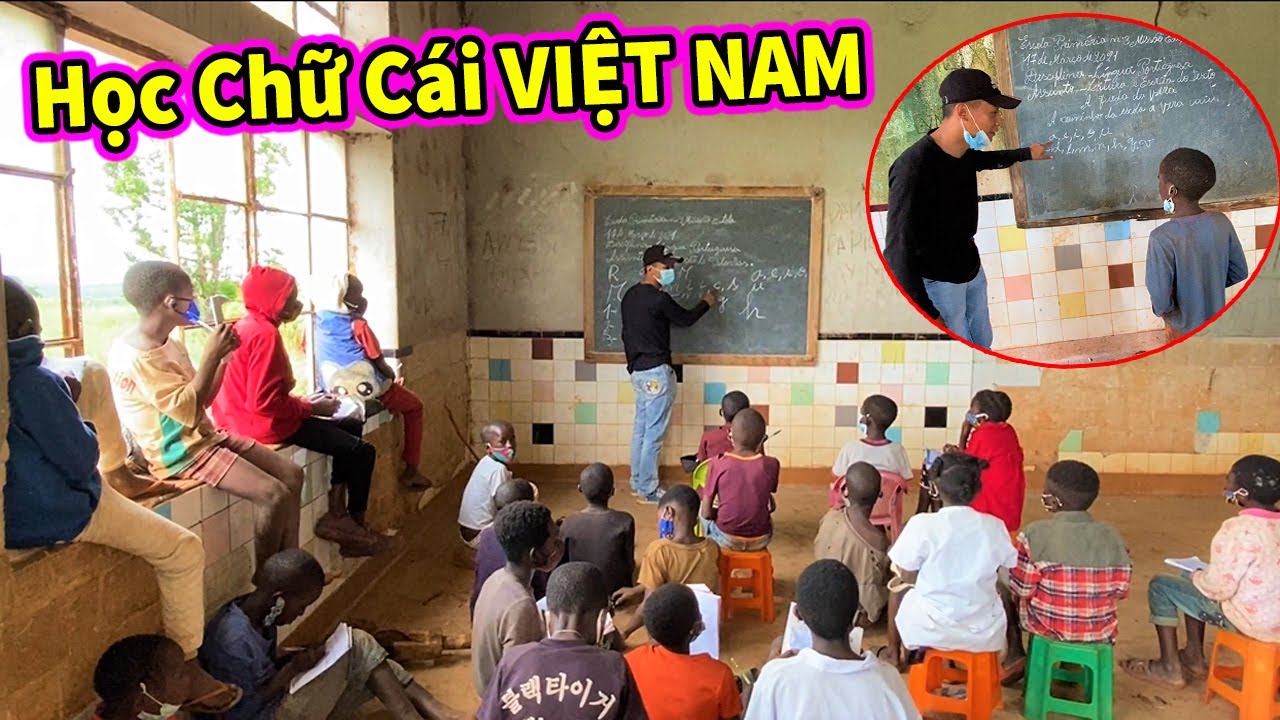 Dự Án 5000 Em Được Tới Trường | Thầy Giáo LINH Dạy Bảng Chữ Cái Việt Nam  Cho Trẻ Em Châu Phi (Tập 2) - YouTube