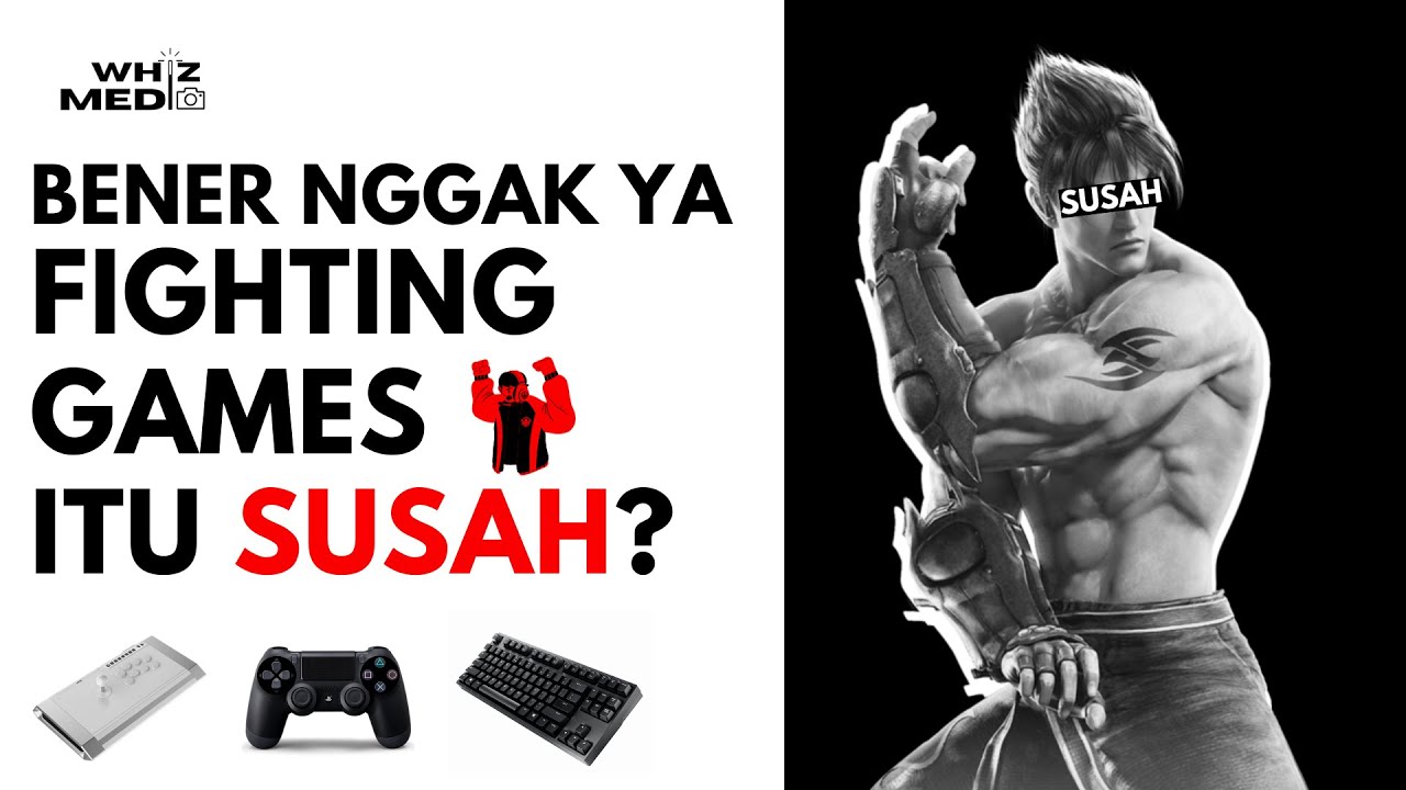 Bener Nggak Ya Fighting Games Itu Susah? | Bener Nggak Ya #3
