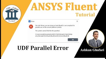 UDF Parallel Error | How to Compile UDF in Parallel mode in ANSYS Fluent