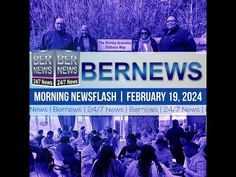 Bermuda Newsflash For Monday, February 19, 2024