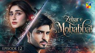 Zehar-E-Mohabbat - Episode 12 Eng Sub - 27 Sep 2026 - Zoha Tauqeer Omer Shahzad Hum Tv