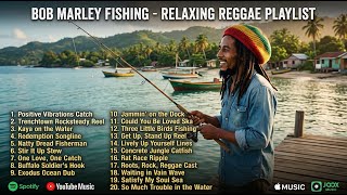 Bob Marley Reggae Legends Mix 🌿 Deep Chill, Positive Mindset &amp; Summer Vibes 2026