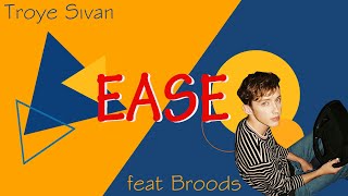 Troye Sivan feat. Broods - Ease 歌曲翻譯中文字幕 
