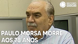 Comentarista Paulo Morsa morre aos 78 anos