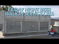 FRIDAY NIGHT BEER WALK IN SERVICE CALL