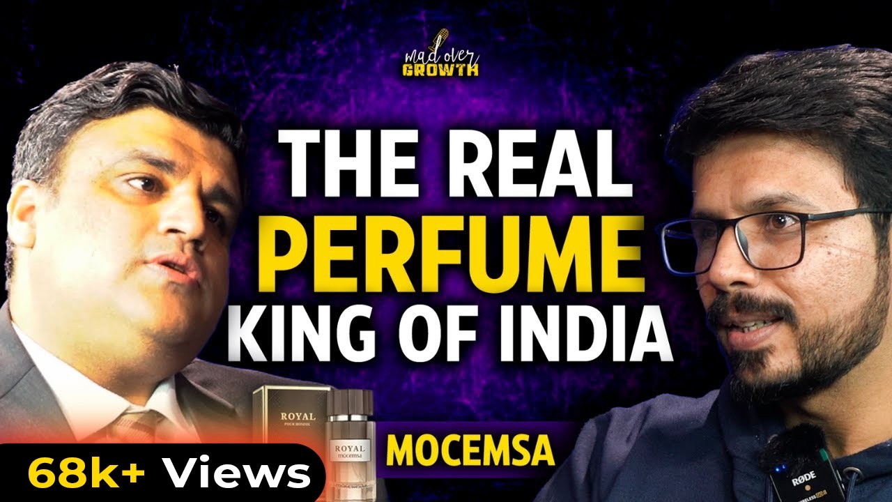 Meet The Real Perfume King Of India Ft. Pulkit Malhotra | Mocemsa Founder | Ep 31 Mad Over Growth