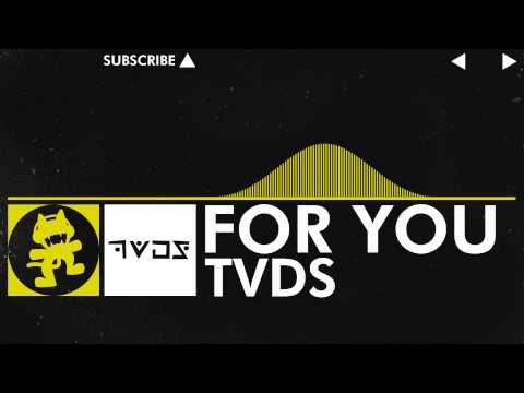 [Electro] - TVDS - For You [Monstercat Release]