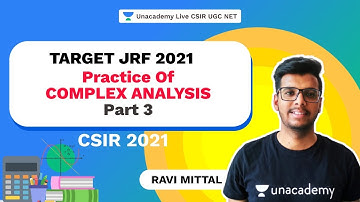 Target JRF 2021 | Practice of complex analysis Part 3 | Mathematics | Ravi| Unacademy