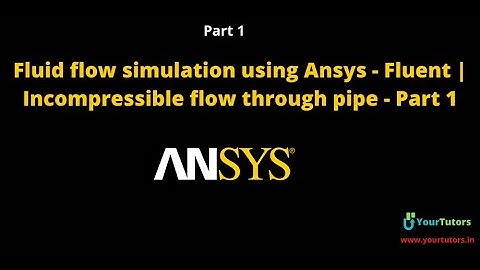 Incompressible fluid flow analysis using Ansys Fluent | In Malayalam | Fluid flow through a pipe