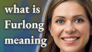 Furlong Meaning Of Furlong