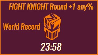 FIGHT KNIGHT, Round +1 any% - 23:58