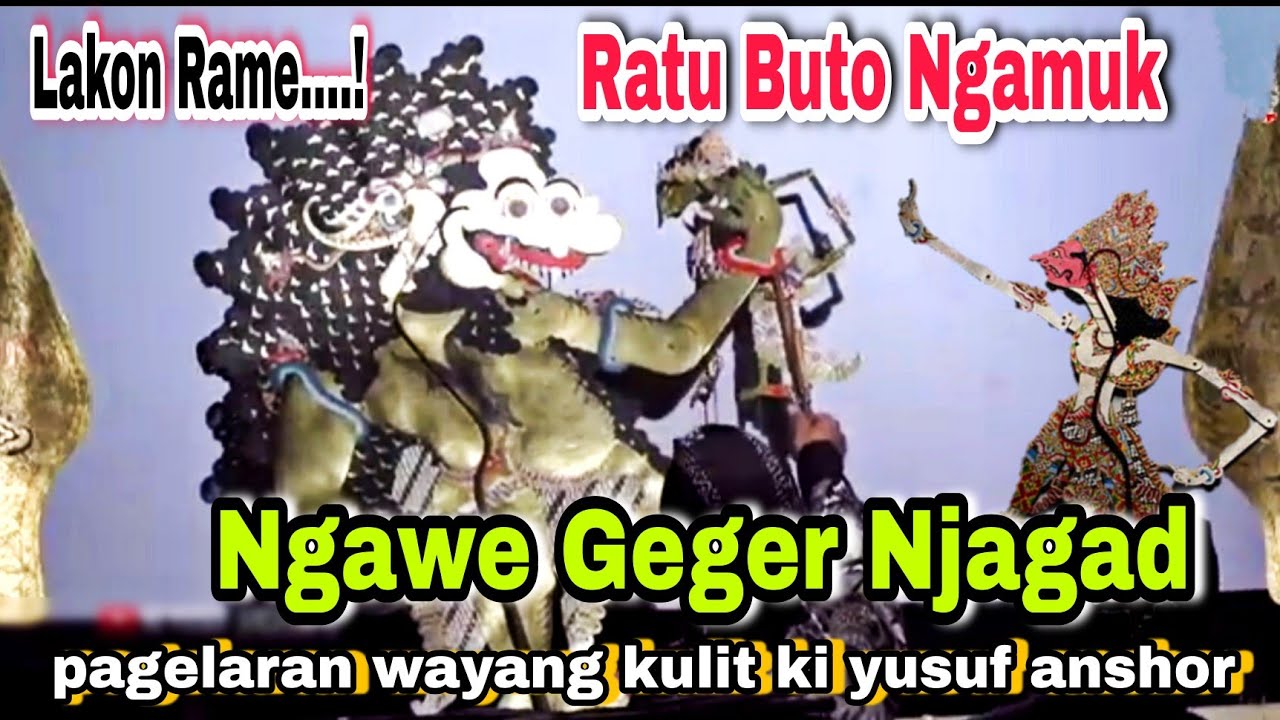 Lakon paling rame ratu buto ngamuk wayang kulit ki yusuf anshor