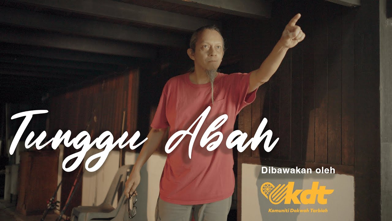 IKLAN RAYA KDT 2025 - TUNGGU ABAH