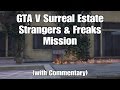 108) GTA V Surreal Estate Strangers & Freaks Mission (+ Commentary).