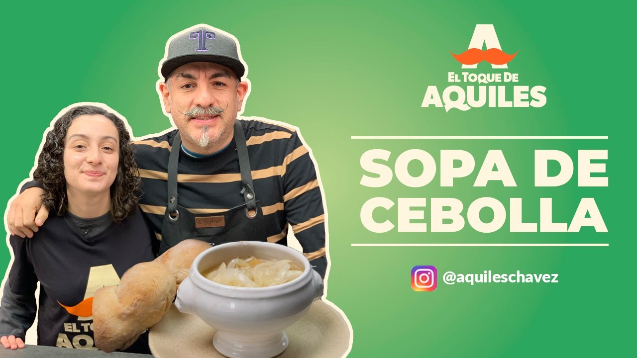 Sopa de Cebolla - El Toque de Aquiles - YouTube