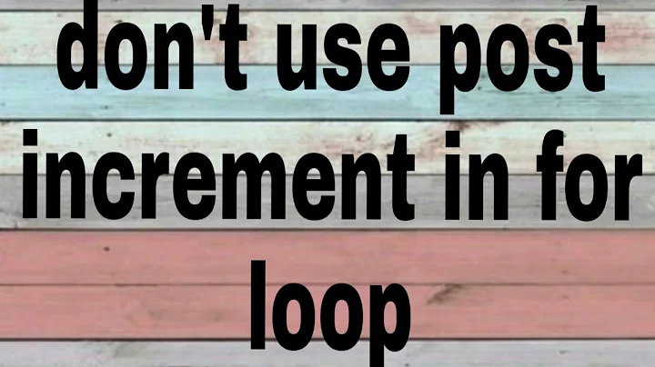 pre-increment vs post increment, what  should we use pre or post-increment  in loop?