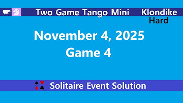 Two Game Tango Mini Game #4 | November 4, 2025 Event | Klondike Hard