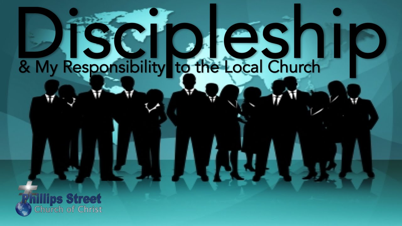 "Discipleship & My Responsibility to the Local Church" - YouTube
