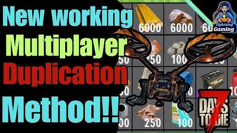 7 days to die 1.0 New multiplayer Duplication glitch and exploit