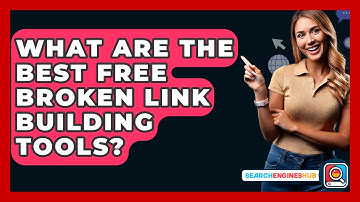 What Are The Best Free Broken Link Building Tools? - SearchEnginesHub.com