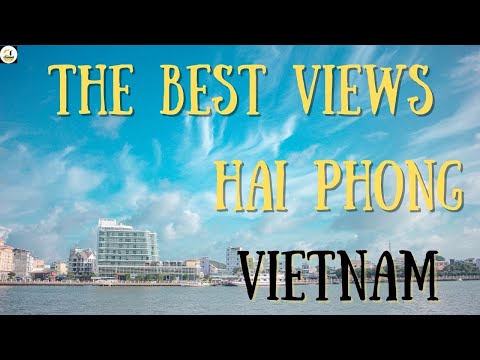 The Best Views Of  Hai Phong Vietnam | [Travel Vietnam 2021] | Channel Tun