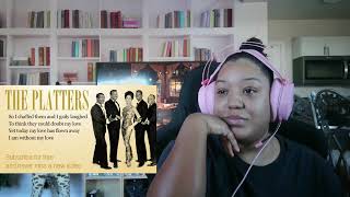 The Platters - Smoke Get In Your Eyes REACTION