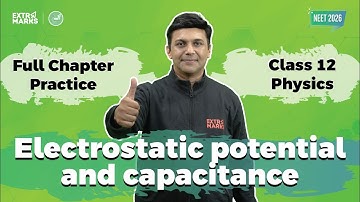 Electrostatic Potential & Capacitance Class 12 Physics | Best PYQs & Top NEET Questions Solved