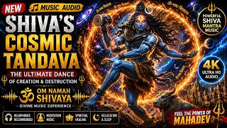 🔱 Shiva's Cosmic Tandava | The Ultimate Dance of Creation & Destruction | Om Namah Shivaya
