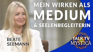 Beate Seemann  Mein Wirken als Medium & Seelenbegleiterin | MYSTICA.TV