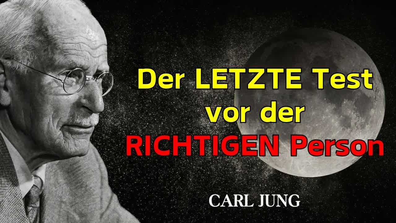 Wenn das Universum dir die RICHTIGE Person schicken will, tut es zuerst DAS — Carl Jung