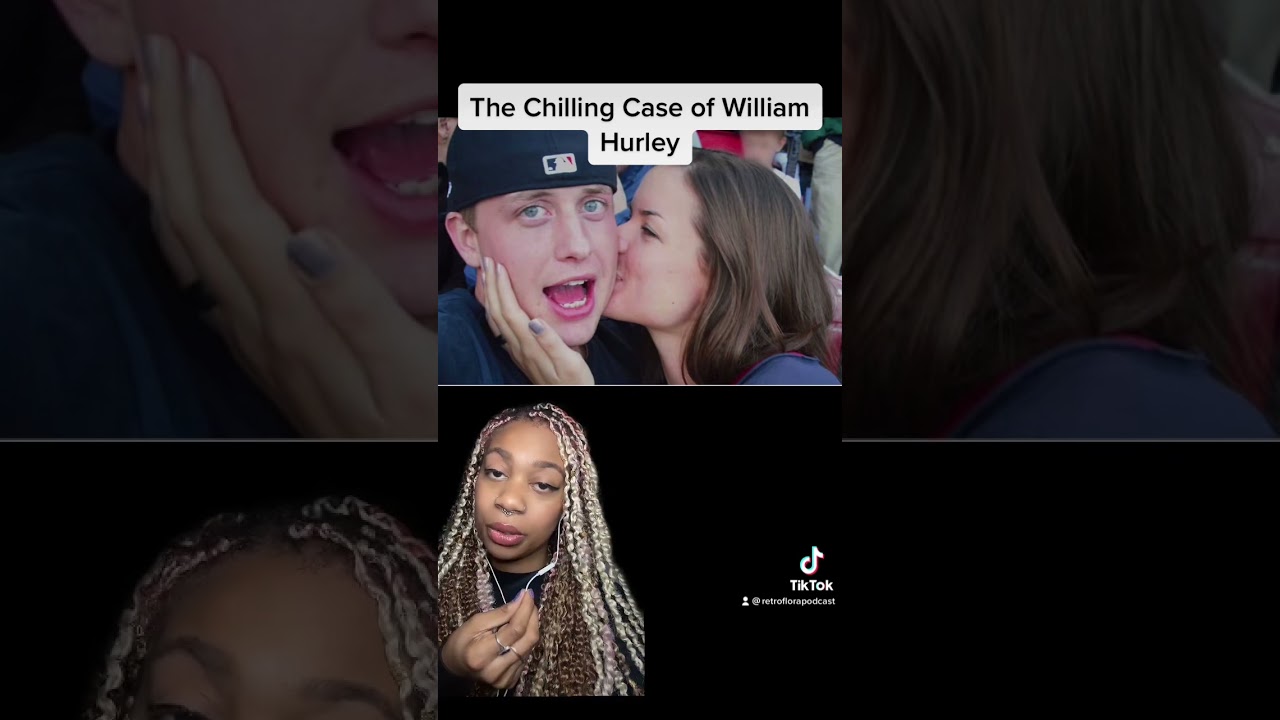 The Chilling Case of William Hurley