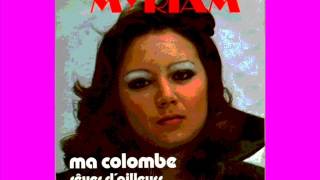 Video thumbnail of "MARIE MYRIAM - Ma colombe"