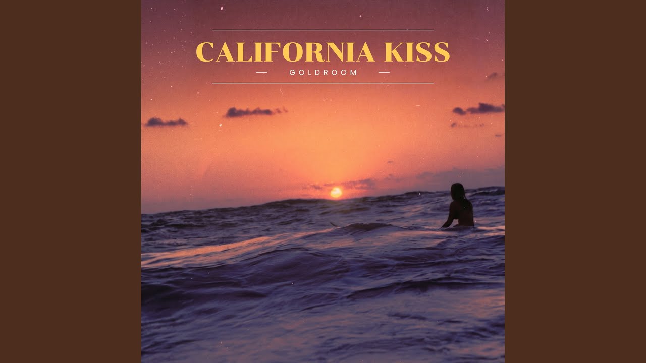 Goldroom - California Kiss