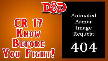 Animated Armor Challenge Rating Exposed Live | D&D 5e