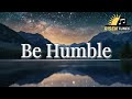 Be Humble Christian Worship Song Official Lyric Video mp3